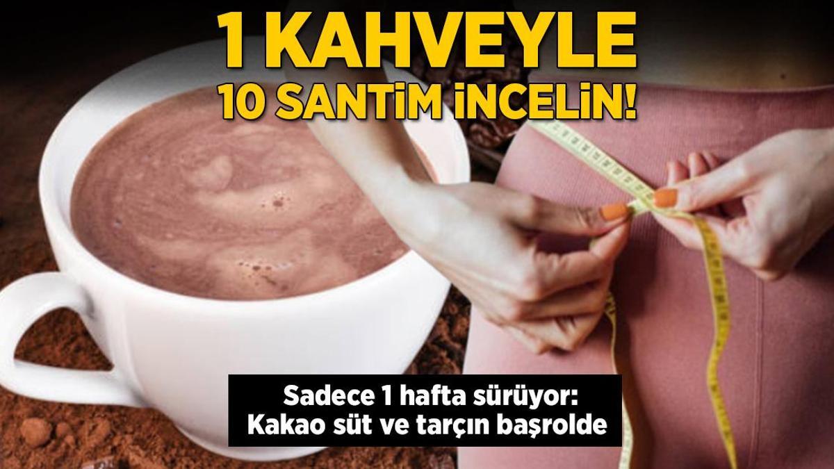 1 kahveyle 10 santim incelin! Sadece 1 hafta sürüyor: Kakao süt ve tarçın başrolde